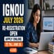 IGNOU Re-Registration for July 2026 Session Open; Apply by June 30